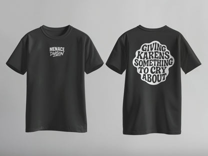 Giving Karens Something Tshirt
